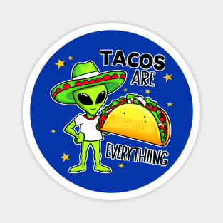 Aliens love tacos in the universe. Magnet